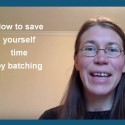 How to save time by batching your activities