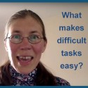 What makes difficult tasks easy?