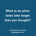 Tasks take longer than you thought? (article)