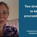 Two strategies to beat procrastination